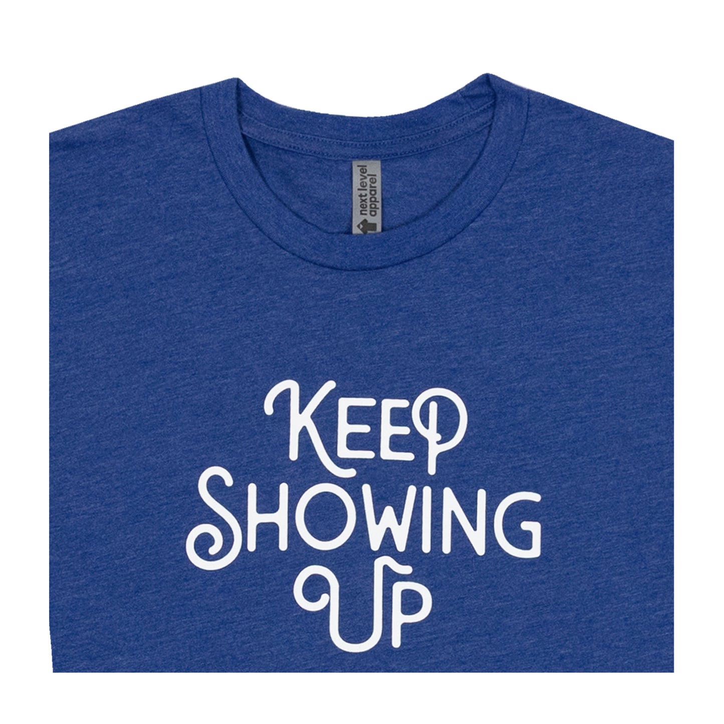 Keep Showing Up x NLU Official Blue T-shirt