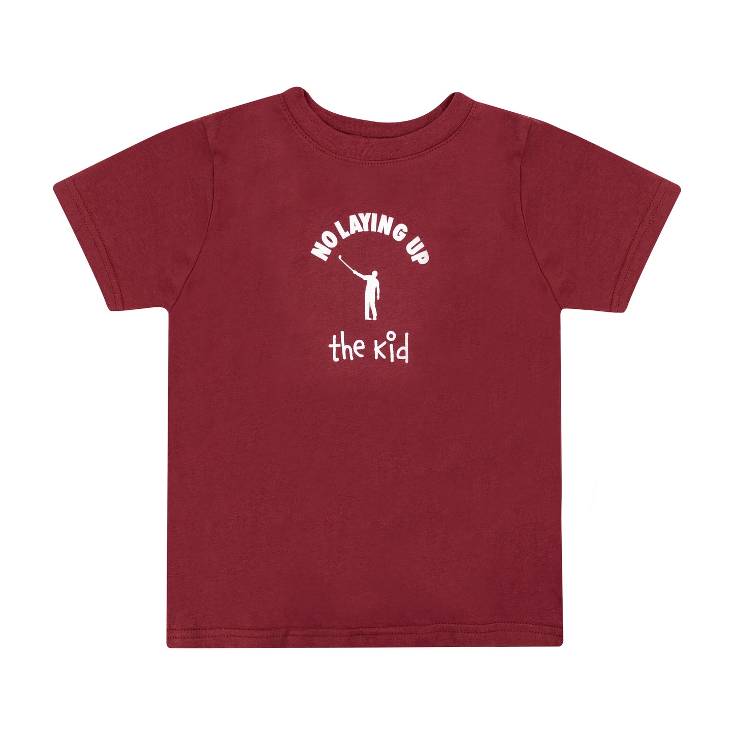 No Laying Up "The Kid" Toddler T-Shirt | Maroon