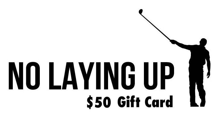 No Laying Up Gift Cards