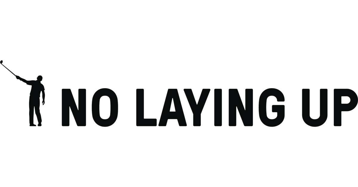 No Laying Up
