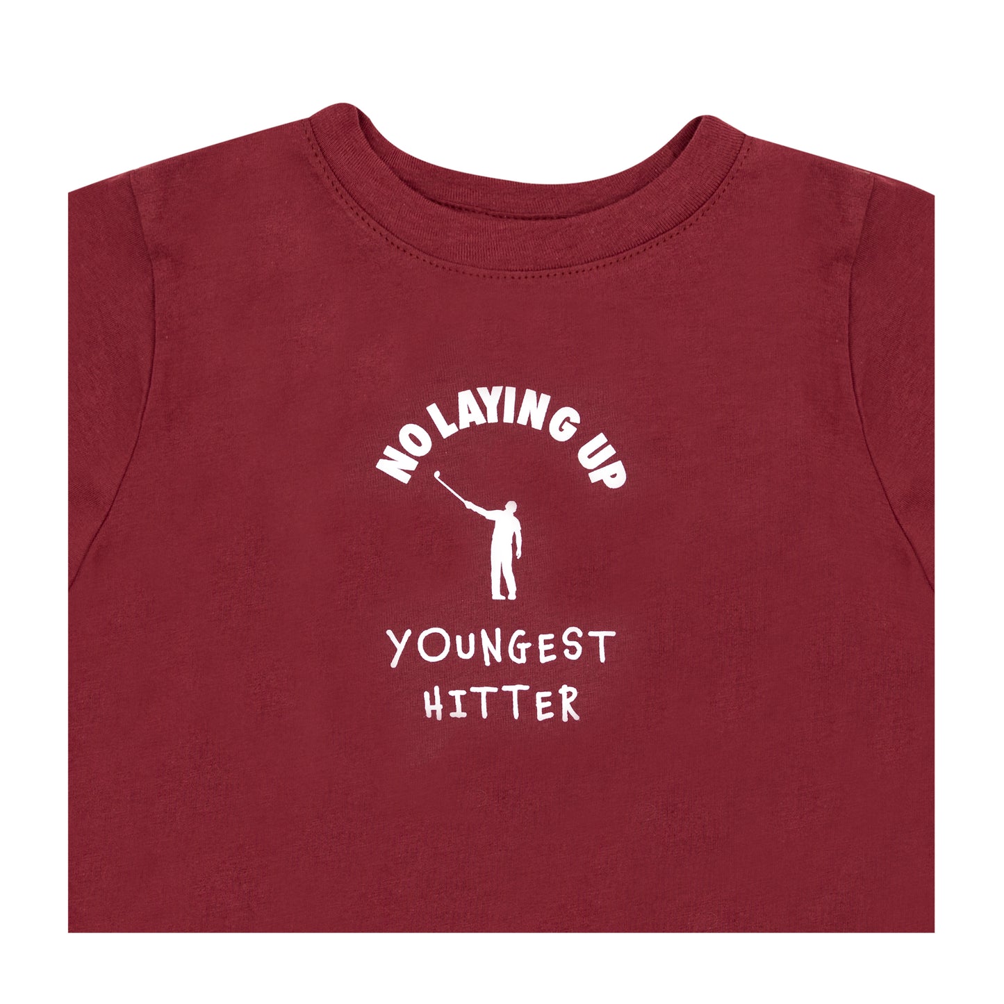 No Laying Up "Youngest Hitter" Toddler T-Shirt | Maroon